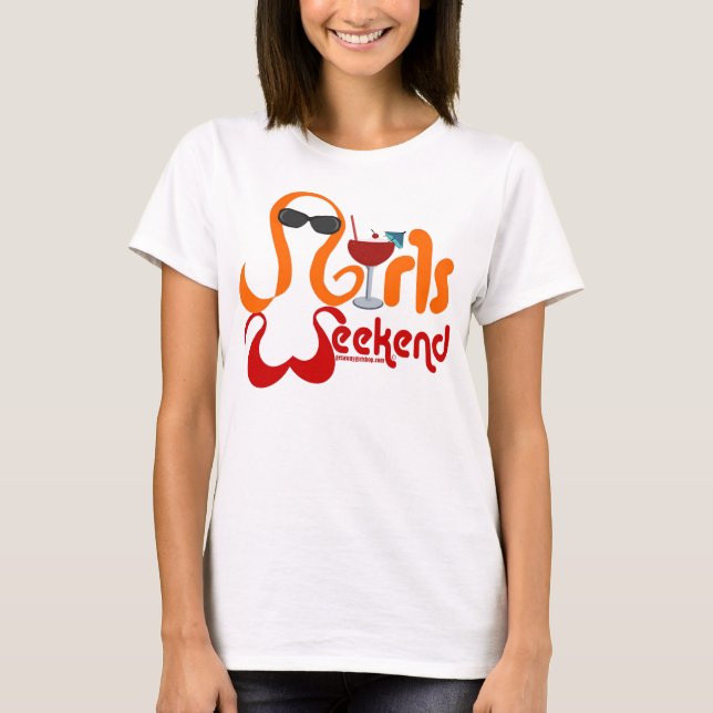 Girls Weekend Party T-Shirt (Front)