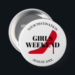 Girls weekend trip bachelorette party red shoe 7.5 cm round badge<br><div class="desc">Girls weekend trip bachelorette party red shoe pin back button. Small, medium and big sizes. Customise with date and destination. Elegant typography template with girly fashion icon. Create beautiful buttons for best friends, guests, bridesmaids, family, bridal crew, bride, bridesmaids, groups, wedding team etc. Great for bachelorette party, ladies vacation, group...</div>