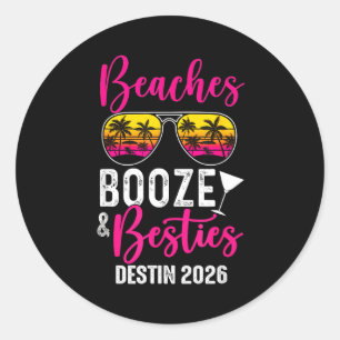 Girls Weekend Trip Destin 2026 Beaches Booze Ies  Classic Round Sticker