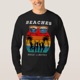 Girls Weekend Trip Florida 2022 Beaches Booze & Be T-Shirt