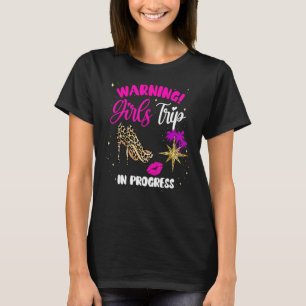 Girls Weekend, Vacation Squad Warning Girls Trip I T-Shirt