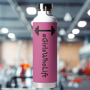 #Girls Who Lift Barbell Water Bottle