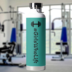 #Girls Who Lift Dumbbell Water Bottle