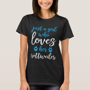 Girls Who Love Their Dogs Rottweiler T-Shirt