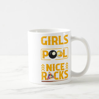 Girls Who Play Pool Have Nice Racks Funny Billiard Coffee Mug