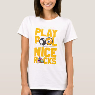 Girls Who Play Pool Have Nice Racks Funny Billiard T-Shirt