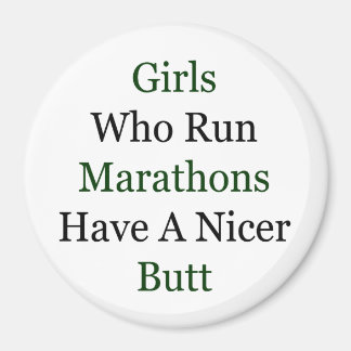 Girls Who Run Marathons Have A Nicer Butt Magnet