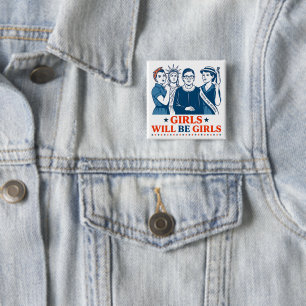 Girls Will Be Girls Patriotic Feminist 4th of July 15 Cm Square Badge