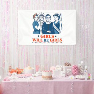 Girls Will Be Girls Patriotic Feminist 4th of July Banner