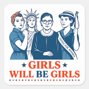 Girls Will Be Girls Patriotic Feminist 4th of July Square Sticker