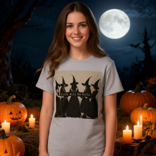 🧙♀️ Girls Will Be Girls Witch T-Shirt – Feminist