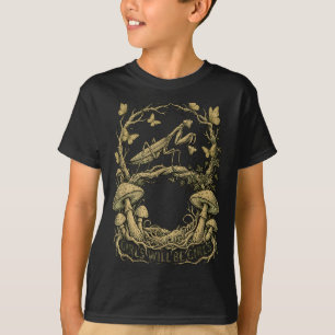 Girls will be will girls praying mantis T-Shirt
