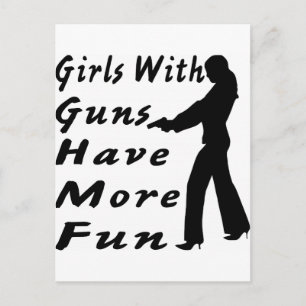 Girls With Guns Have More Fun Postcard