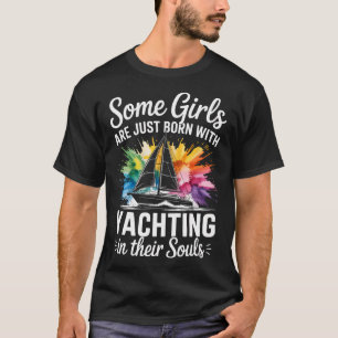 Girls With Yachting Souls Boat Queen Party Cruise  T-Shirt