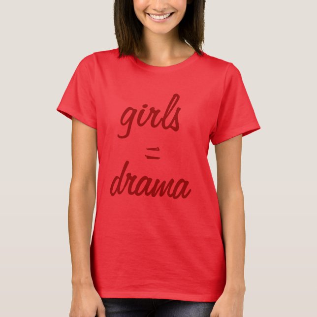 girlsdrama, = T-Shirt (Front)