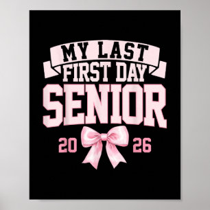 Girly Coquette My Last First Day Senior 2026 Class Poster