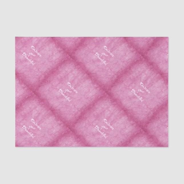 Girly Embrace Your Beautiful Quote Pink Tissue Paper (Front)