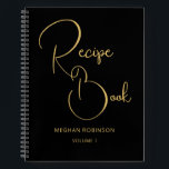 Girly Monogram Black and Gold Cookbook Recipe Notebook<br><div class="desc">Girly Minimalist Elegant Typography Black and Gold Monogram Name Custom Personalised „Recipe Book” Script Notebook. These design featuring text: „Recipe Book” in a huge hand lettered font script typography, your full name on black and gold. These are easy to customise and can be used as a Recipe Journal, Recipe Planner,...</div>