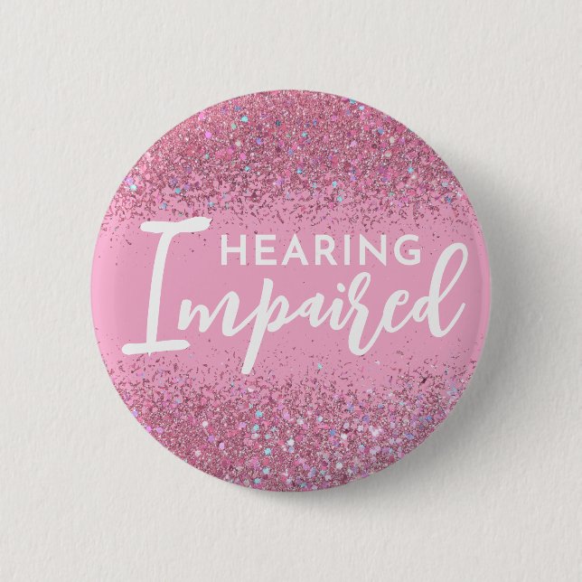 Girly Pink Glitter Script Hearing Impaired 6 Cm Round Badge (Front)