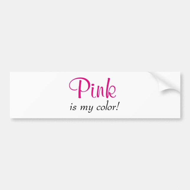 Girly Pink Is My Colour Quote Bumper Sticker (Front)