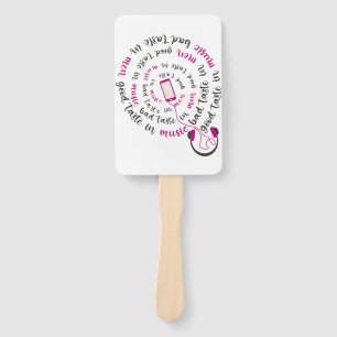 Girly quote Good taste in music bad taste in men Hand Fan