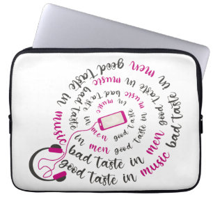 Girly quote Good taste in music bad taste in men Laptop Sleeve