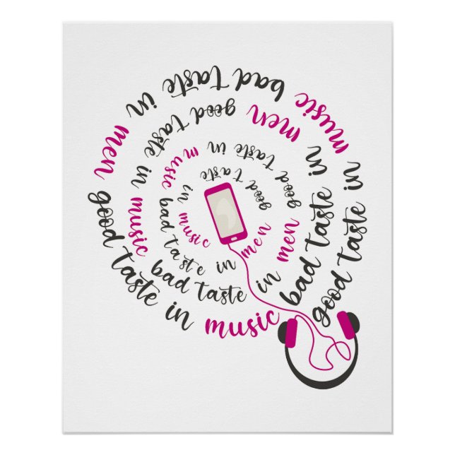 Girly quote Good taste in music bad taste in men Poster (Front)