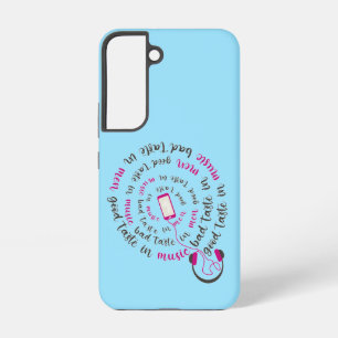 Girly quote Good taste in music bad taste in men Samsung Galaxy Case