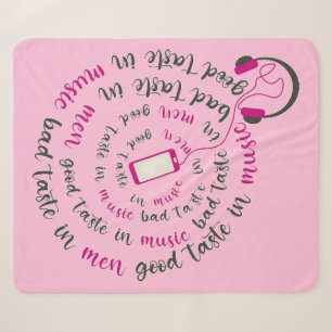 Girly quote Good taste in music bad taste in men Sherpa Blanket