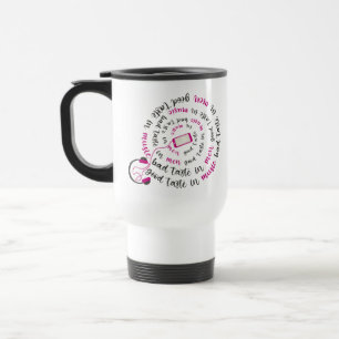 Girly quote Good taste in music bad taste in men Travel Mug