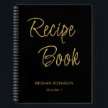 Girly Script Cookbook Black Personalised Recipe Notebook<br><div class="desc">Girly Minimalist Modern Elegant Typography Black And Gold Monogram Name Custom Personalised „Recipe Book” Script Notebook. These design featuring text: „Recipe Book” in a huge hand lettered font script typography, your full name in black and gold. These are easy to customise and can be used as a Cookbook, Recipe Journal,...</div>