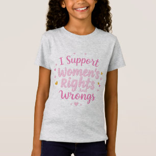 Girly Women's Rights and Wrongs Feminist T-Shirt