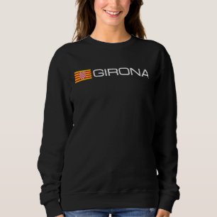 GIRONA SPAIN FLAG CATALONIA SWEATSHIRT