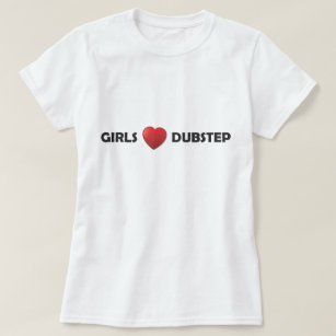 Girsl Heart Dubstep T-Shirt