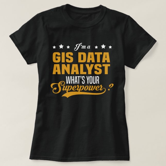 GIS Data Analyst T-Shirt (Design Front)