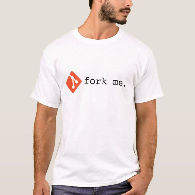 Git Fork Me T-Shirt (Front)