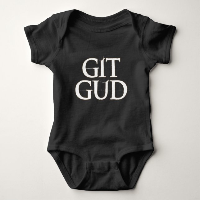 Git Gud Baby Bodysuit (Front)