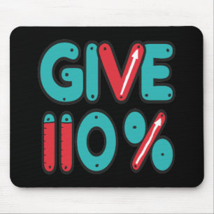 Give 110% Maximum Effort Mouse Pad