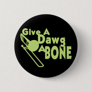 Give a Dawg a Bone 6 Cm Round Badge