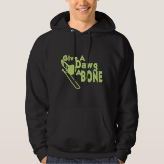 Give a Dawg a Bone Hoodie