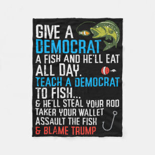 Give A Democrat Fish Funny Fishing Republican Men Fleece Blanket