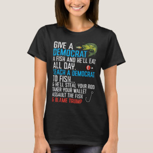 Give A Democrat Fish Funny Fishing Republican Men T-Shirt
