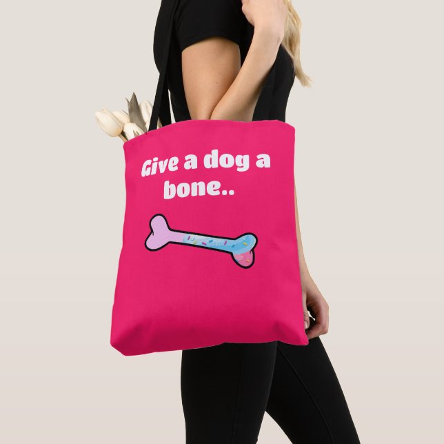 Give a dog a bone Tote bag (Close Up)