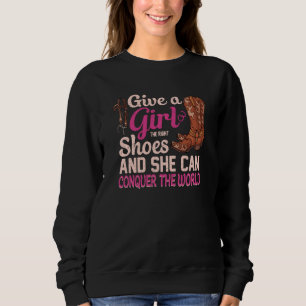 Give A Girl Right Shoes Cowgirl For Girls Women H Sweatshirt