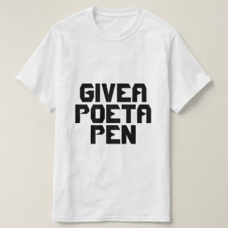 "Give A Poet A Pen" Block T-Shirt