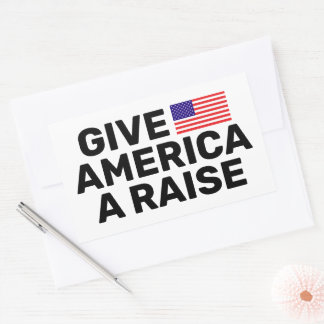 Give America A Raise™ Stickers