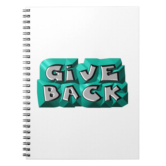 Give Back Quote Wisdom Teal Grey Chiseled Letter Spiral Notebook (Front)