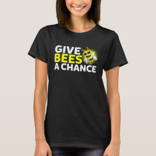 Give Bees A Chance Cute Vegan Bee Hobby T-Shirt
