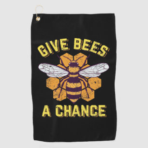 Give Bees A Chance Golf Towel