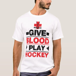 Give Blood Play Hockey T-Shirt